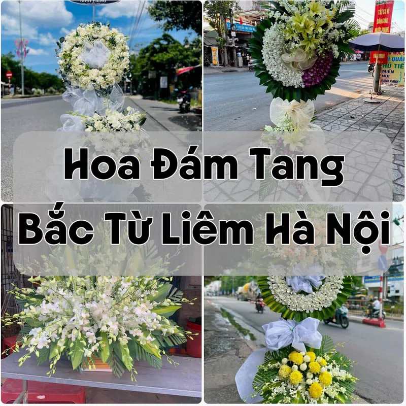 Đặt Hoa Đám Tang Bắc Từ Liêm Hà Nội | Giao Hoa Nhanh