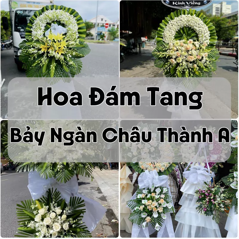 Đặt Hoa Đám Tang Bảy Ngàn Châu Thành A | Giao Tận Nơi