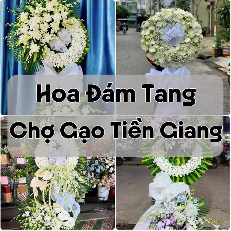 Đặt Hoa Đám Tang Chợ Gạo Tiền Giang | Đặt Hoa Nhanh
