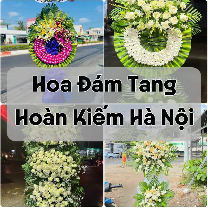 Đặt Hoa Đám Tang Hoàn Kiếm Hà Nội | Đặt Hoa Nhanh