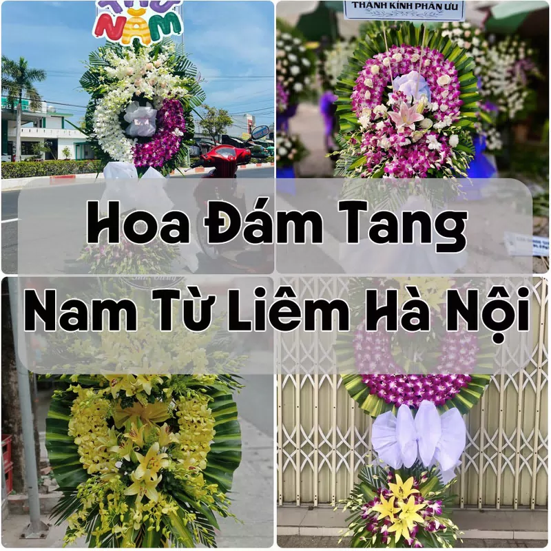 Đặt Hoa Đám Tang Nam Từ Liêm Hà Nội | Đặt Hoa Nhanh