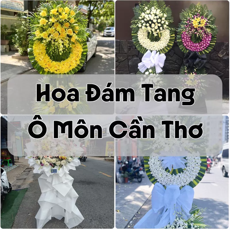 Đặt Hoa Đám Tang Ô Môn Cần Thơ | Đặt Hoa Nhanh