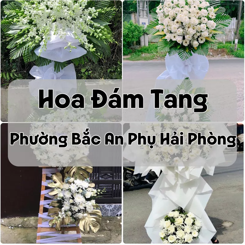 Đặt Hoa Đám Tang Phường Bắc An Phụ Hải Phòng | Giao Tận Nơi