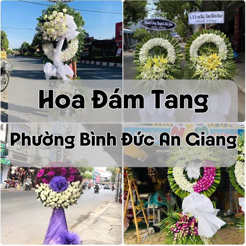 Đặt Hoa Đám Tang Phường Bình Đức An Giang | Giao Hoa Nhanh