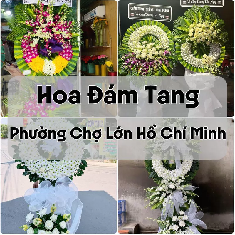 Đặt Hoa Đám Tang Phường Chợ Lớn Hồ Chí Minh | Hoa Chia Buồn