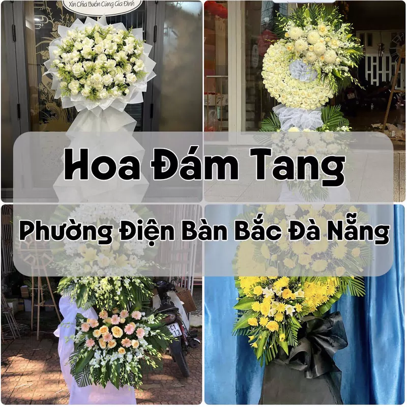 Đặt Hoa Đám Tang Phường Điện Bàn Bắc Đà Nẵng | Đặt Hoa Viếng