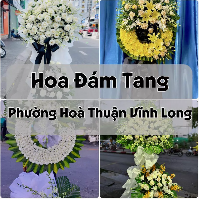 Đặt Hoa Đám Tang Phường Hoà Thuận Vĩnh Long | Đặt Hoa Viếng