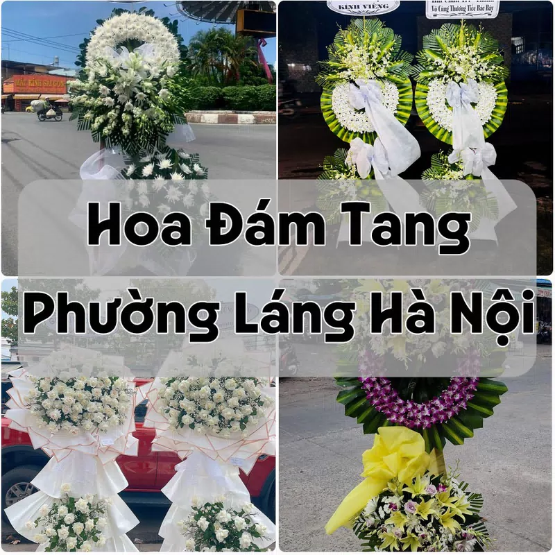 Đặt Hoa Đám Tang Phường Láng Hà Nội | Đặt Hoa Viếng