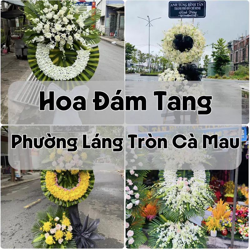 Đặt Hoa Đám Tang Phường Láng Tròn Cà Mau | Hoa Tang Lễ