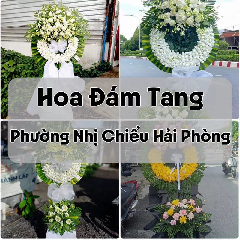 Đặt Hoa Đám Tang Phường Nhị Chiểu Hải Phòng | Giao Tận Nơi