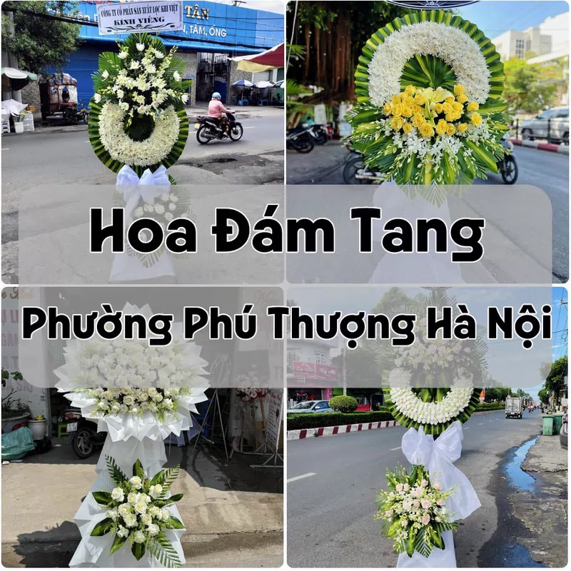 Đặt Hoa Đám Tang Phường Phú Thượng Hà Nội | Hoa Chia Buồn
