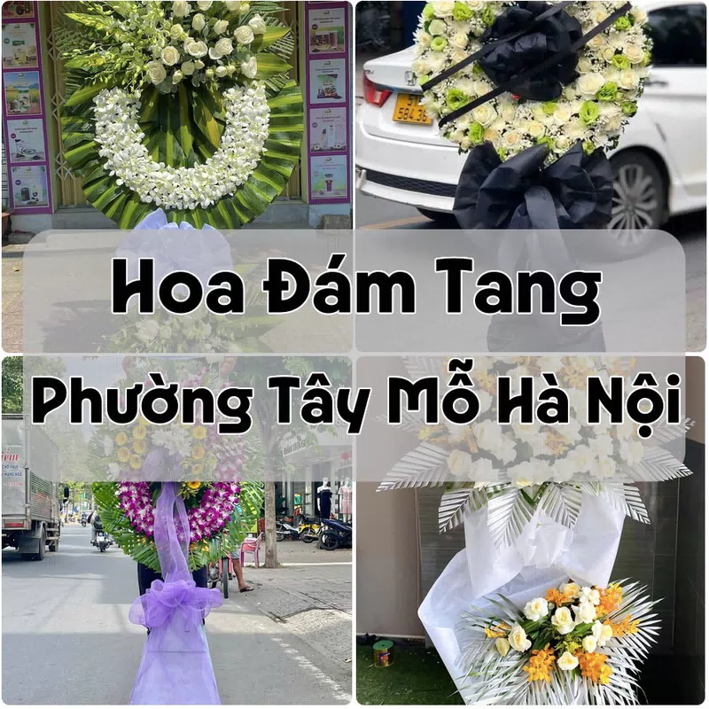 Đặt Hoa Đám Tang Phường Tây Mỗ Hà Nội | Giao Hoa Nhanh