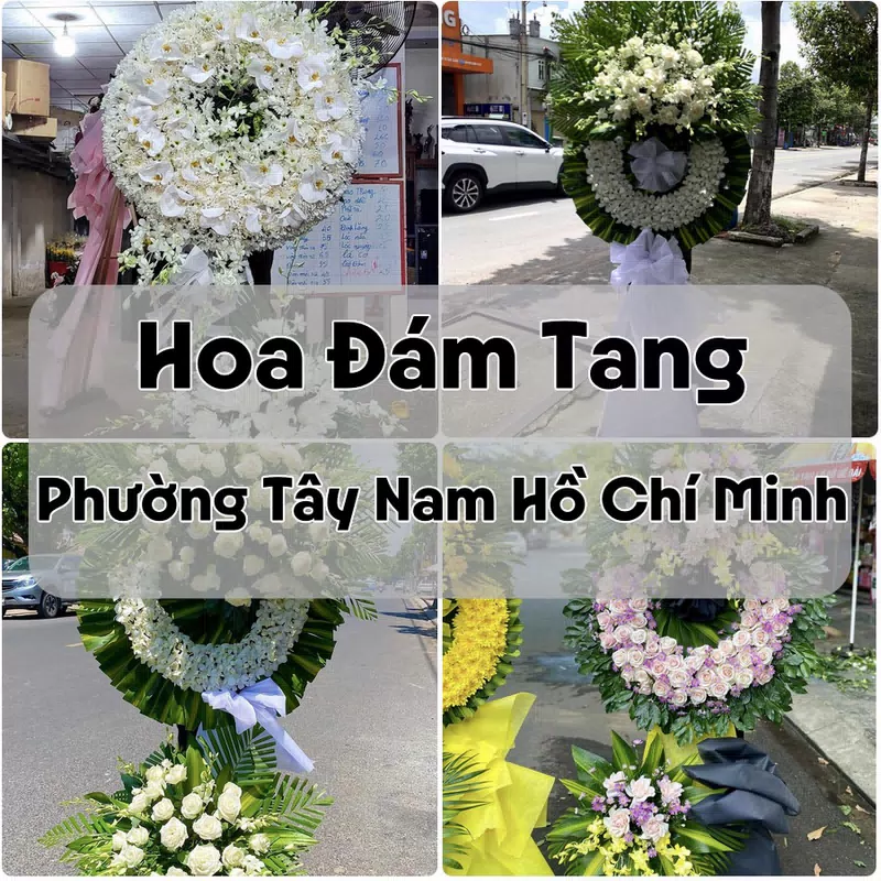 Đặt Hoa Đám Tang Phường Tây Nam Hồ Chí Minh | Đặt Hoa Nhanh