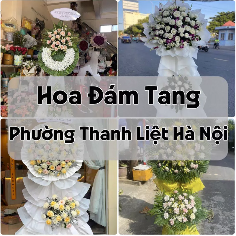 Đặt Hoa Đám Tang Phường Thanh Liệt Hà Nội | Giao Tận Nơi