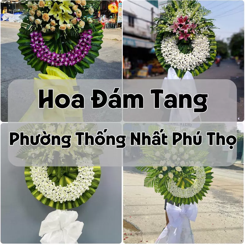 Đặt Hoa Đám Tang Phường Thống Nhất Phú Thọ | Đặt Hoa Nhanh