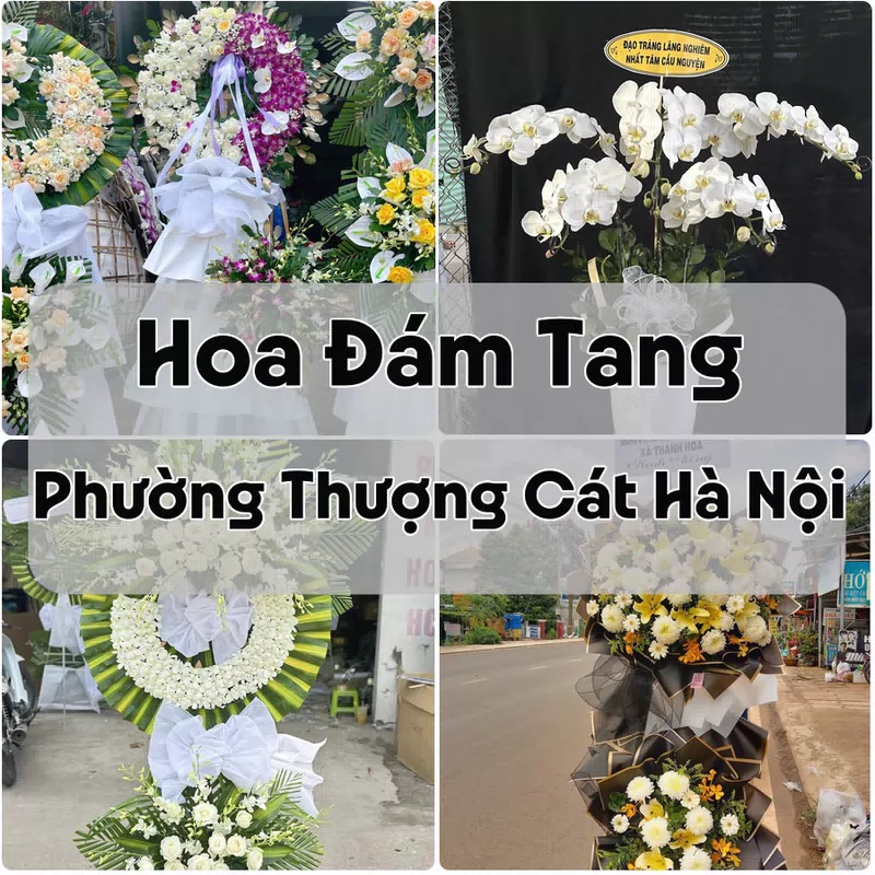 Đặt Hoa Đám Tang Phường Thượng Cát Hà Nội | Hoa Chia Buồn