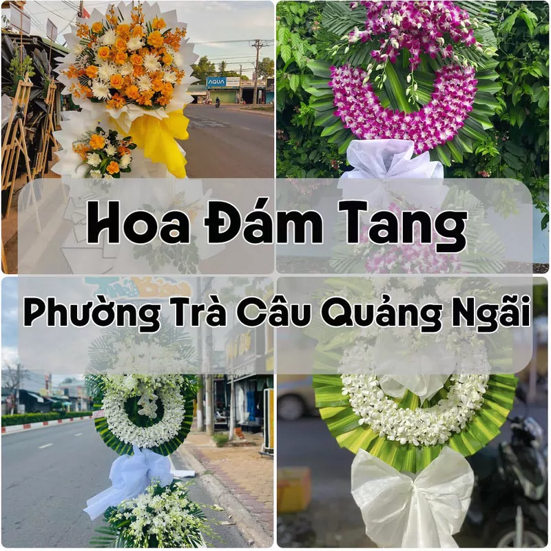 Đặt Hoa Đám Tang Phường Trà Câu Quảng Ngãi | Giao Tận Nơi