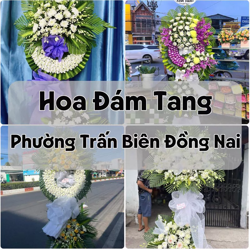 Đặt Hoa Đám Tang Phường Trấn Biên Đồng Nai | Giao Tận Nơi