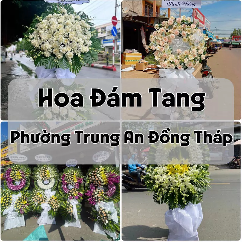 Đặt Hoa Đám Tang Phường Trung An Đồng Tháp | Đặt Hoa Nhanh