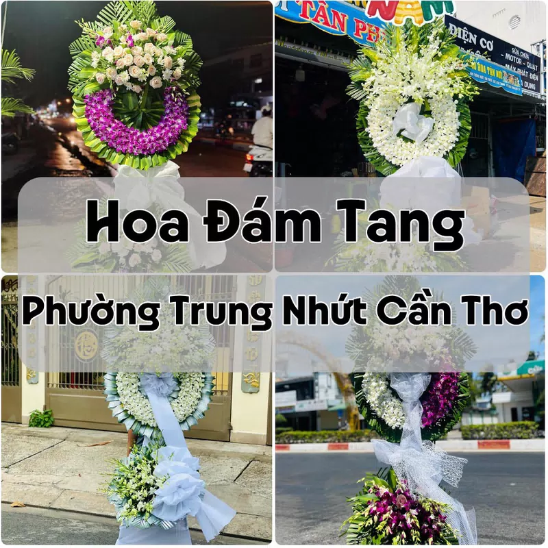 Đặt Hoa Đám Tang Phường Trung Nhứt Cần Thơ | Hoa Tang Lễ