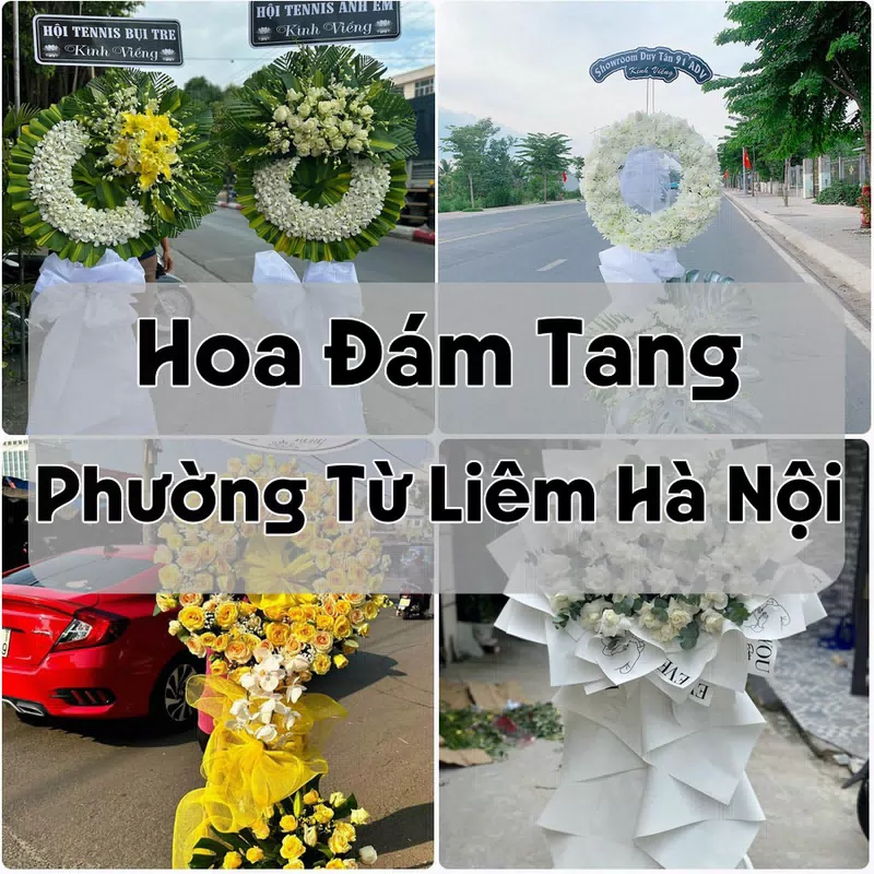 Đặt Hoa Đám Tang Phường Từ Liêm Hà Nội | Giao Hoa Nhanh