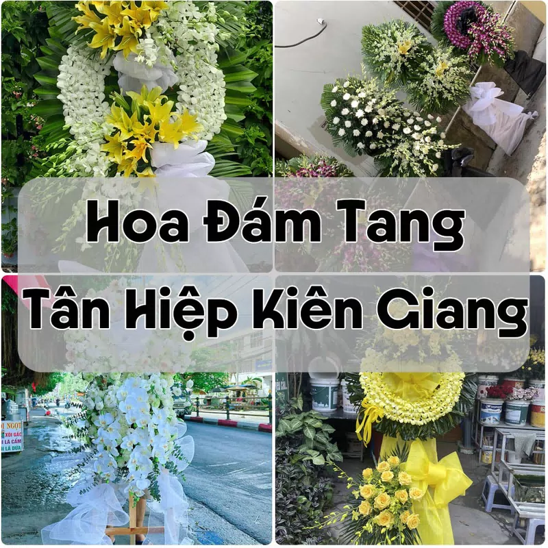 Đặt Hoa Đám Tang Tân Hiệp Kiên Giang | Giao Hoa Nhanh