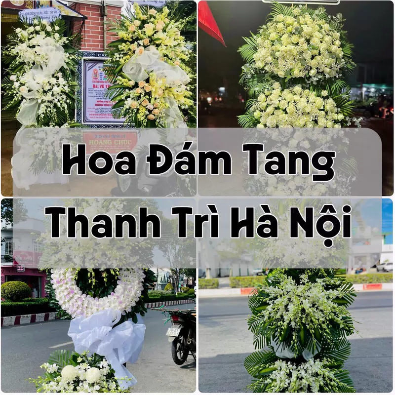 Đặt Hoa Đám Tang Thanh Trì Hà Nội | Hoa Chia Buồn