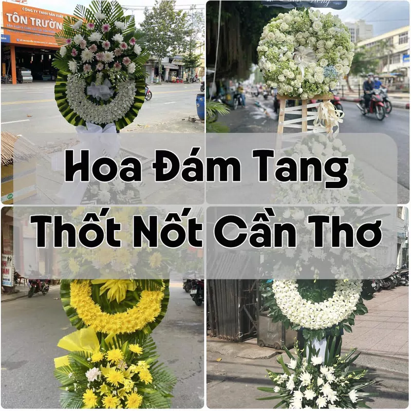 Đặt Hoa Đám Tang Thốt Nốt Cần Thơ | Hoa Tang Lễ