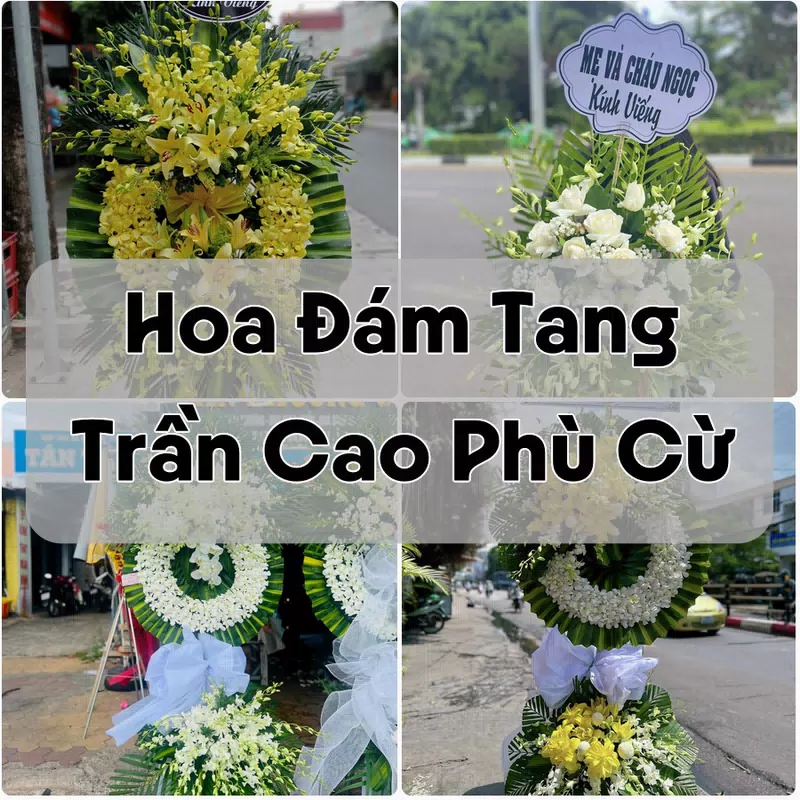 Đặt Hoa Đám Tang Trần Cao Phù Cừ | Giao Hoa Nhanh