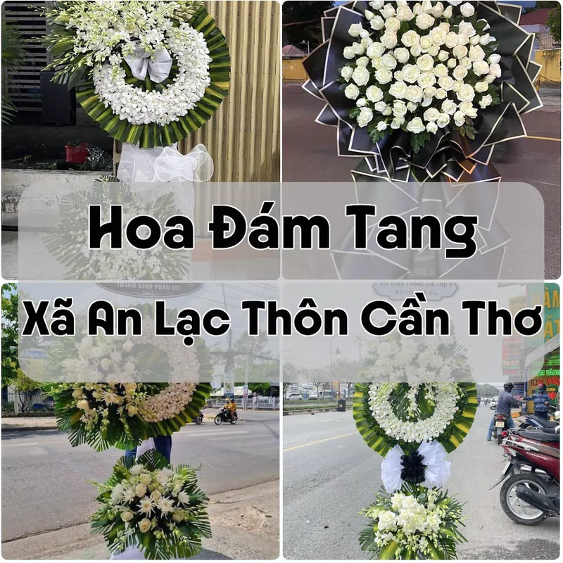 Đặt Hoa Đám Tang Xã An Lạc Thôn Cần Thơ | Giao Tận Nơi