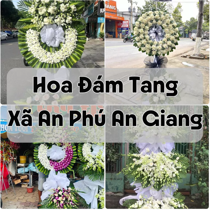 Đặt Hoa Đám Tang Xã An Phú An Giang | Giao Hoa Nhanh