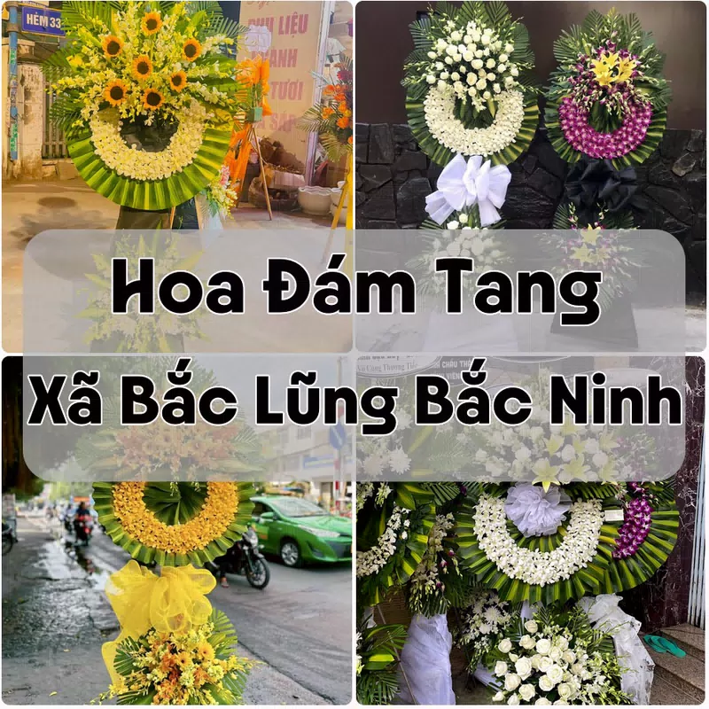 Đặt Hoa Đám Tang Xã Bắc Lũng Bắc Ninh | Đặt Hoa Nhanh