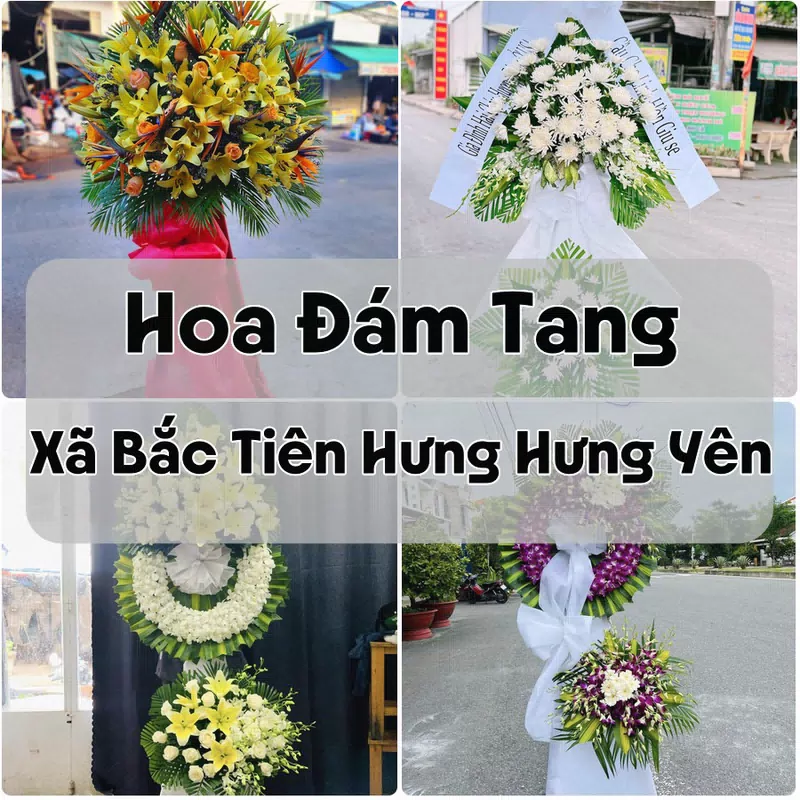 Đặt Hoa Đám Tang Xã Bắc Tiên Hưng Hưng Yên | Giao Tận Nơi