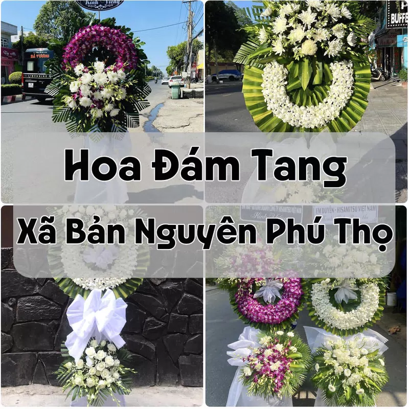 Đặt Hoa Đám Tang Xã Bản Nguyên Phú Thọ | Giao Hoa Nhanh