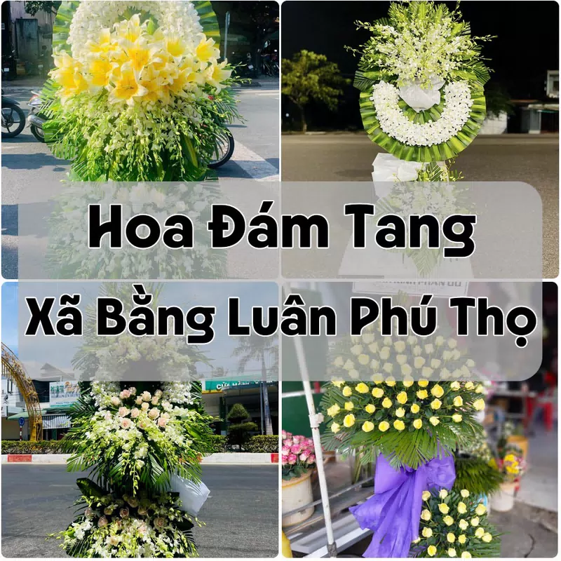 Đặt Hoa Đám Tang Xã Bằng Luân Phú Thọ | Giao Tận Nơi