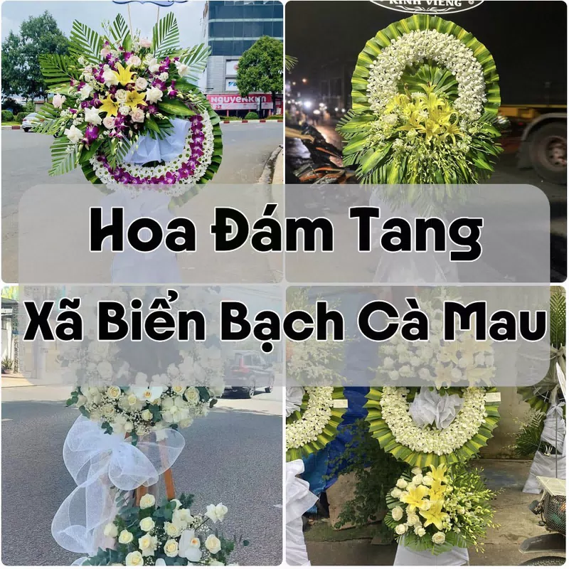 Đặt Hoa Đám Tang Xã Biển Bạch Cà Mau | Giao Hoa Nhanh