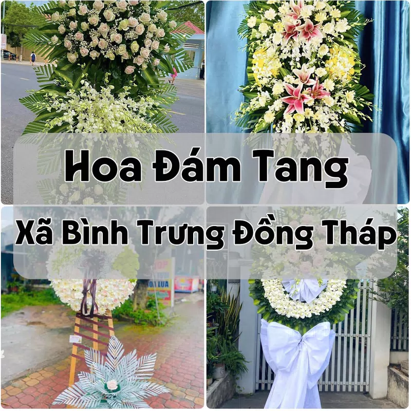 Đặt Hoa Đám Tang Xã Bình Trưng Đồng Tháp | Giao Hoa Nhanh