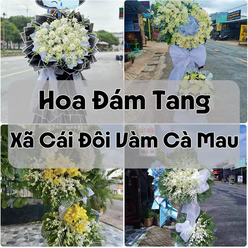Đặt Hoa Đám Tang Xã Cái Đôi Vàm Cà Mau | Hoa Tang Lễ