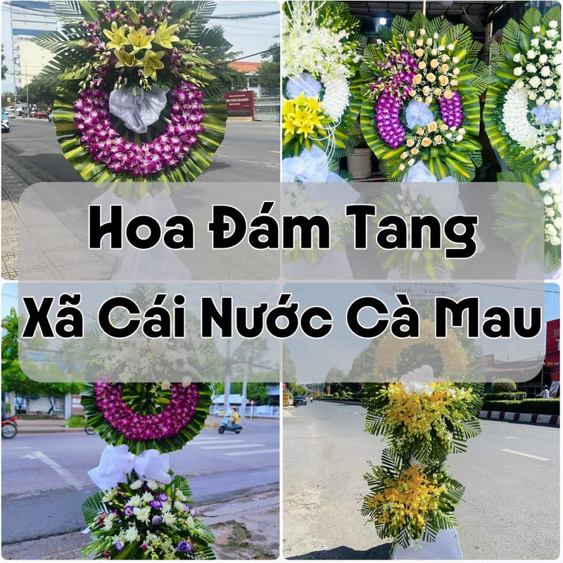 Đặt Hoa Đám Tang Xã Cái Nước Cà Mau | Đặt Hoa Nhanh