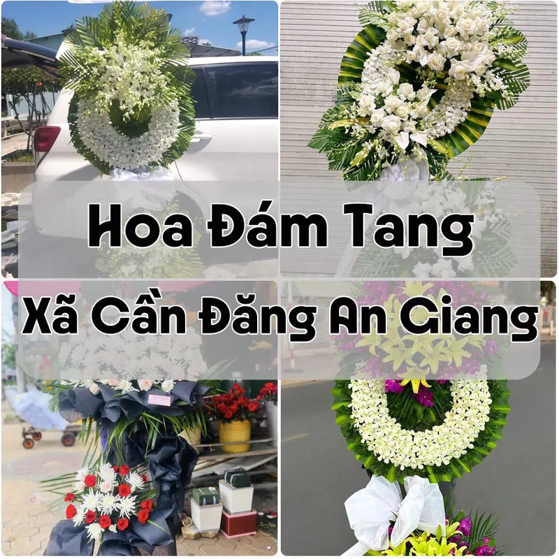 Đặt Hoa Đám Tang Xã Cần Đăng An Giang | Đặt Hoa Viếng