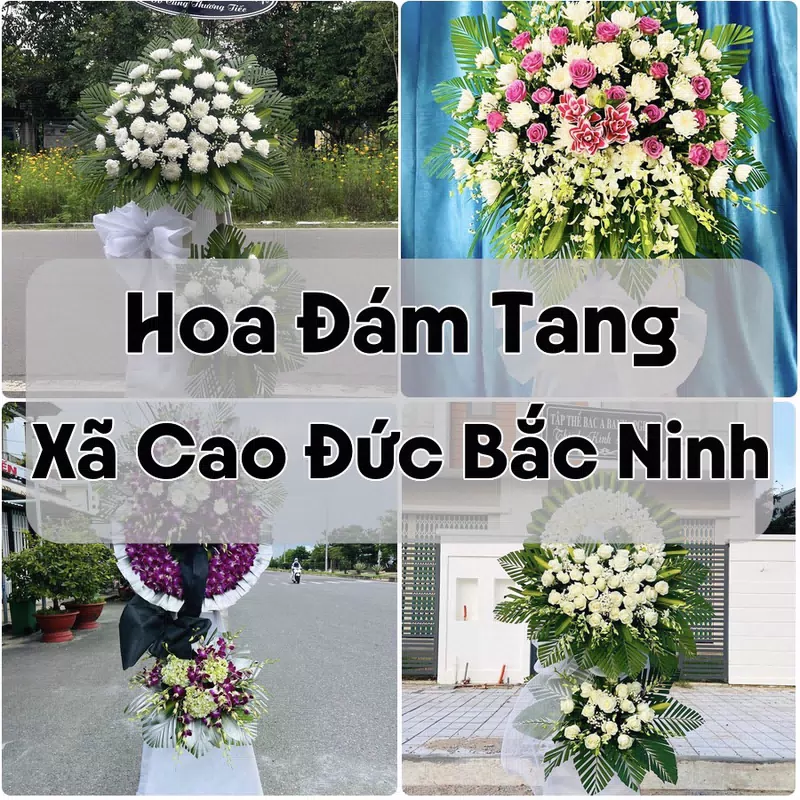 Đặt Hoa Đám Tang Xã Cao Đức Bắc Ninh | Hoa Tang Lễ