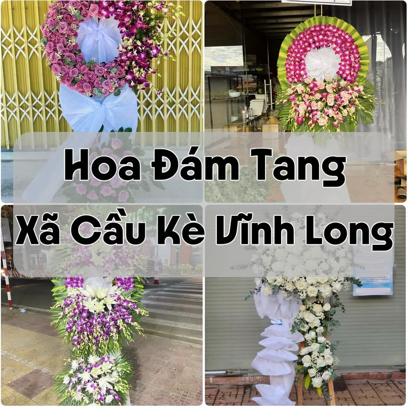 Đặt Hoa Đám Tang Xã Cầu Kè Vĩnh Long | Hoa Tang Lễ