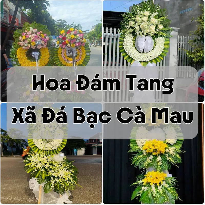 Đặt Hoa Đám Tang Xã Đá Bạc Cà Mau | Đặt Hoa Viếng