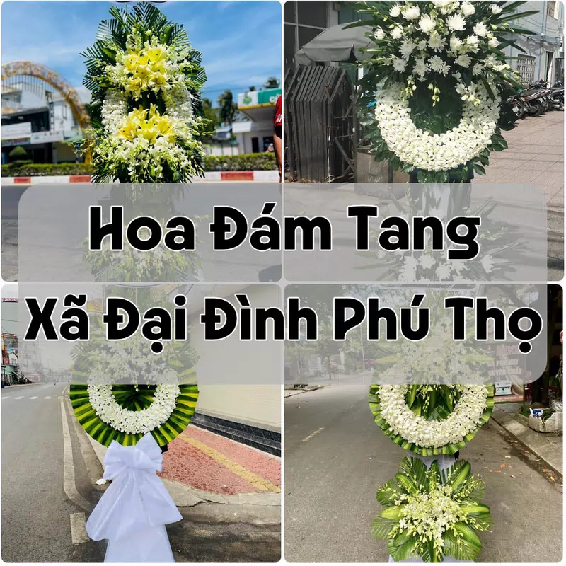 Đặt Hoa Đám Tang Xã Đại Đình Phú Thọ | Giao Tận Nơi