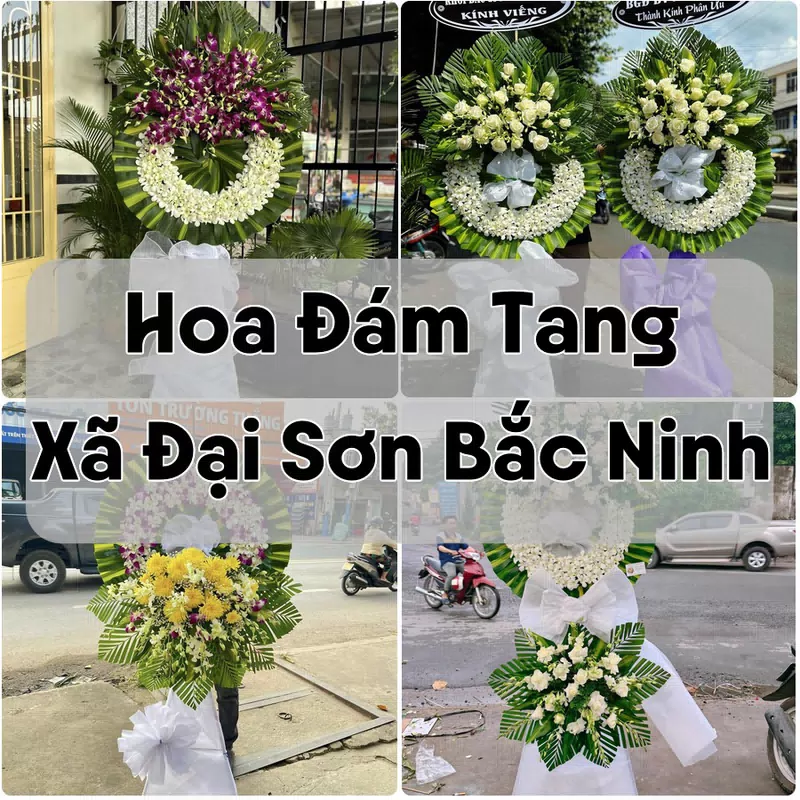 Đặt Hoa Đám Tang Xã Đại Sơn Bắc Ninh | Giao Tận Nơi