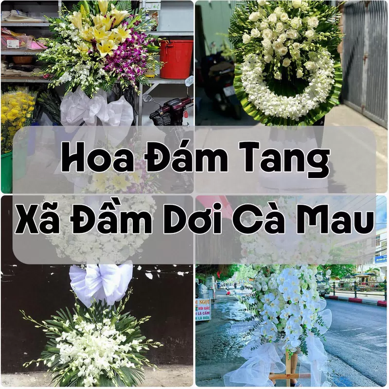 Đặt Hoa Đám Tang Xã Đầm Dơi Cà Mau | Đặt Hoa Viếng