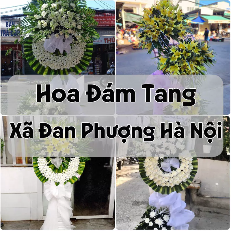 Đặt Hoa Đám Tang Xã Đan Phượng Hà Nội | Giao Tận Nơi