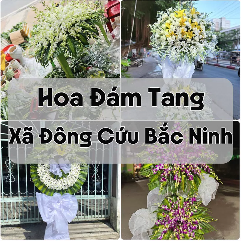 Đặt Hoa Đám Tang Xã Đông Cứu Bắc Ninh | Giao Hoa Nhanh