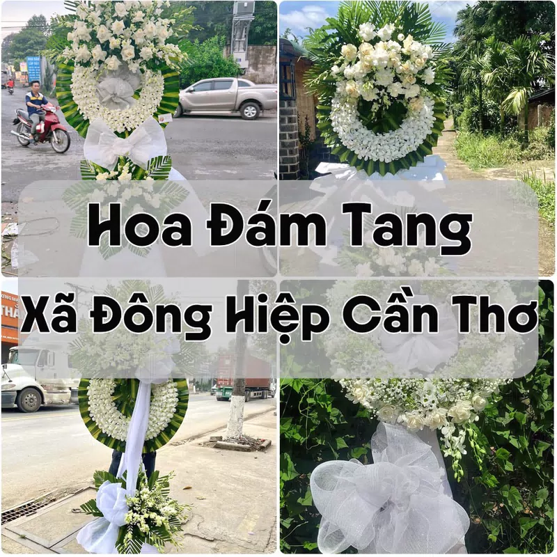 Đặt Hoa Đám Tang Xã Đông Hiệp Cần Thơ | Đặt Hoa Nhanh