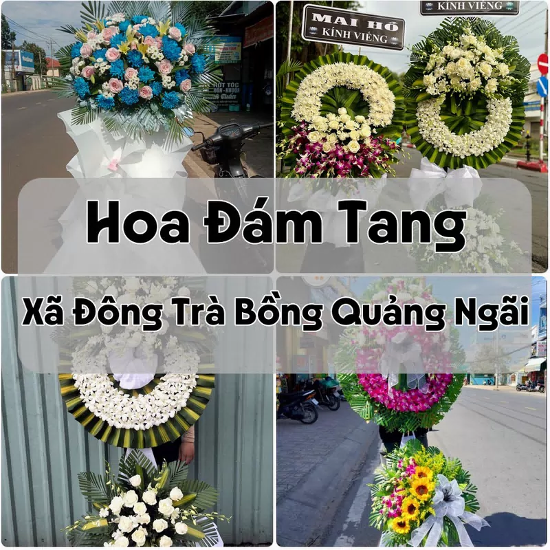 Đặt Hoa Đám Tang Xã Đông Trà Bồng Quảng Ngãi | Đặt Hoa Nhanh